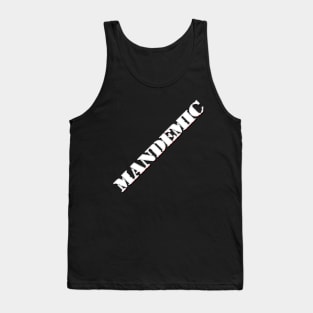 MANDEMIC Tank Top